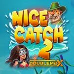 Nice Catch 2 DoubleMax