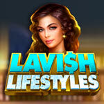 Lavish Lifestyles
