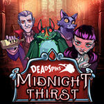 Midnight Thirst Deadspins