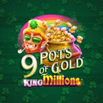 9 Pots of Gold King Millions