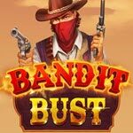 Bandit Bust