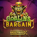 Goblin’s Bargain MultiMax