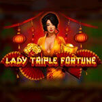 Lady Triple Fortune