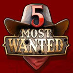 5 Most Wanted