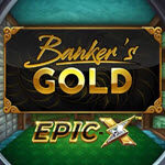 Banker's Gold Epic X