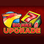Big Max Upgrade