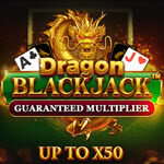 Dragon Blackjack - Guaranteed Multiplier