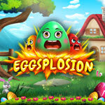 Eggsplossion