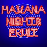 Havana Nights Fruit