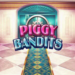 Piggy Bandits