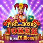Fire and Roses Joker King Millions