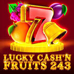Lucky Cash'n Fruits 243