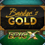 Banker’s Gold Epic X