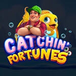 Catchin’ Fortune