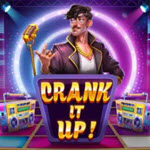 Crank It Up