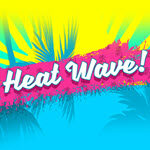 Heat Wave