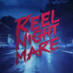 Reel Nightmare