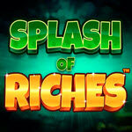 Splash of Riches