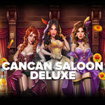 Cancan Saloon Deluxe