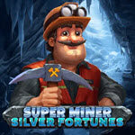 Super Miner Silver Fortunes