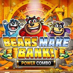 Bears Make Bank! Power Combo