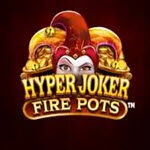 Hyper Joker Fire Pots