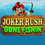 Joker Rush Gone Fishin'