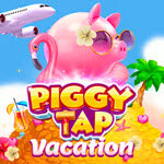 Piggy Tap Vacation