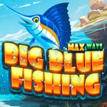 Big Blue Fishing Max Ways