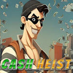 Cash Heist