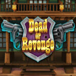 Dead or Revenge