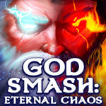 God Smash: Eternal Chaos