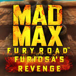 Mad Max: Fury Road - Furiosa's Revenge