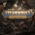 Steamworks the Workshop
