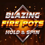 Blazing Fire Pots Hold & Spin
