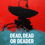 Dead, Dead or Deader