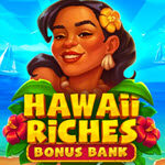 Hawaii Riches