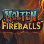 Molten Fireballs