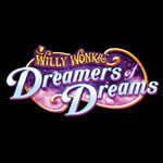 Willy Wonka Dreamers of Dreams