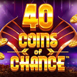 40 Coins of Chance