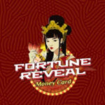 Fortune Reveal Money Card