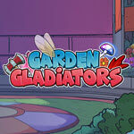 Garden Gladiators