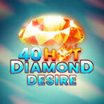 40 Hot Diamond Desire