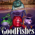 Good Fishes