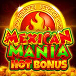 Mexican Mania: Hot Bonus