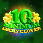 10x Minimum Lucky Clover