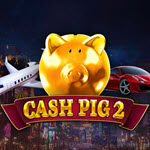 Cash Pig 2
