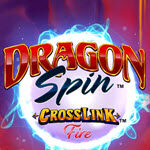 Dragon Spin CrossLink Fire