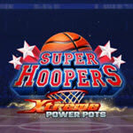 Super Hoopers – Xtreme Power Pots