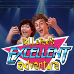 Bill & Ted’s Excellent Adventure